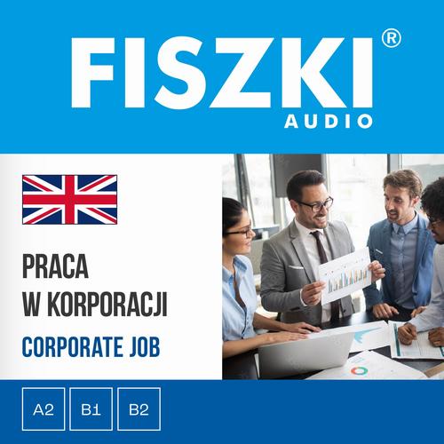 FISZKI audio – angielski – Praca w korporacji