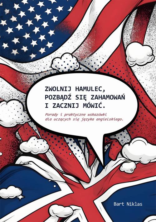 Zwolnij hamulec, pozbądź się zahamowań i zacznij mówić