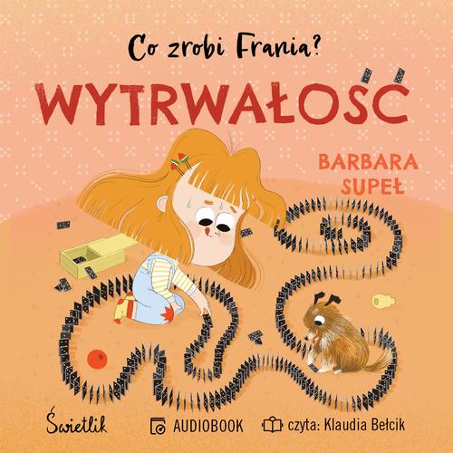 Wytrwałość. Co zrobi Frania? Tom 9