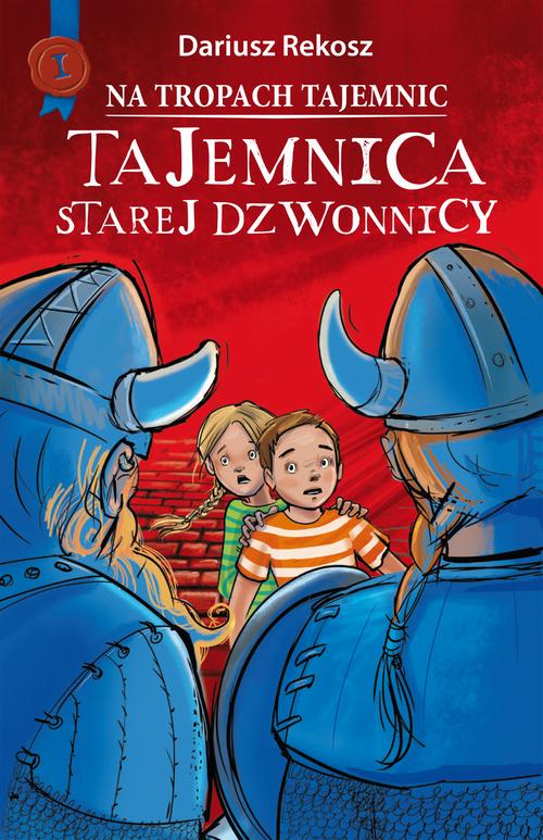 Na tropach tajemnic. Tom 1. Tajemnica starej dzwonnicy
