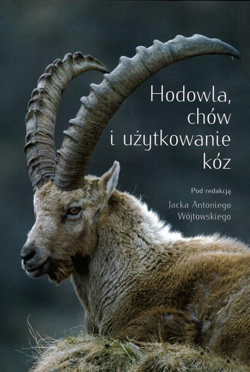 Hodowla, chów i użytkowanie kóz