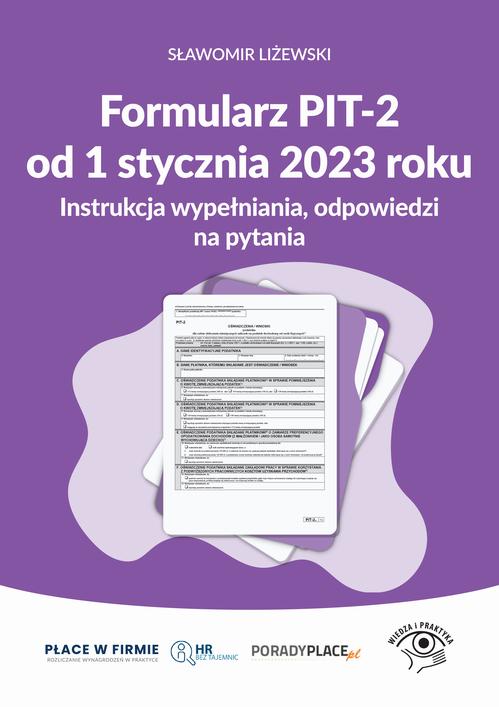 Formularz PIT-2 od 1 stycznia 2023 r. - instrukcja wypełniania, odpowiedzi na pytania