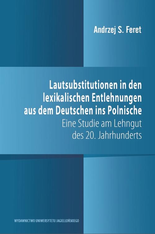 Lautsubstitutionen in den lexikalischen Entlehnungen aus dem Deutschen ins Polnische