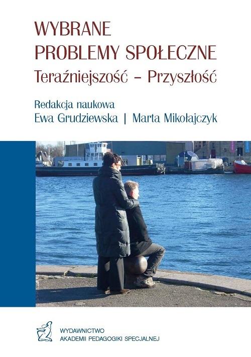 WYBRANE PROBLEMY SPOŁECZNE Teraźniejszość – Przyszłość