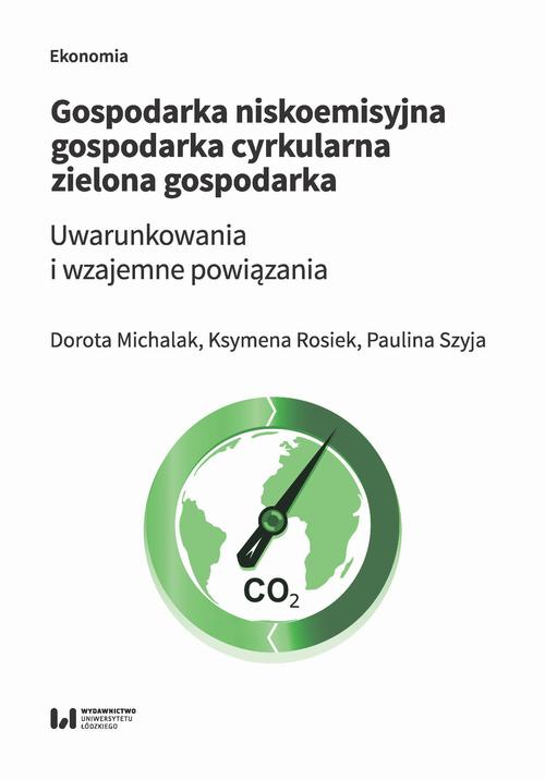 Gospodarka niskoemisyjna - gospodarka cyrkularna - zielona gospodarka