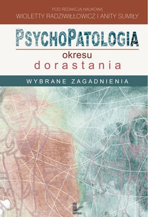 Psychopatologia okresu dorastania. Wybrane zagadnienia