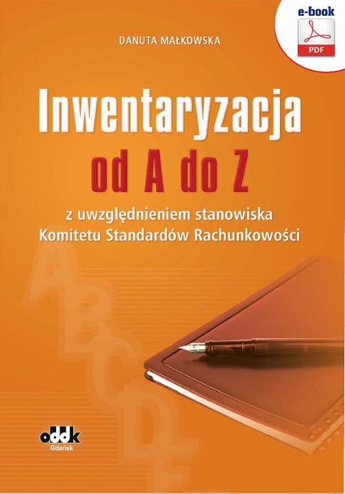 Inwentaryzacja od A do Z z uwzględnieniem stanowiska Komitetu Standardów Rachunkowości