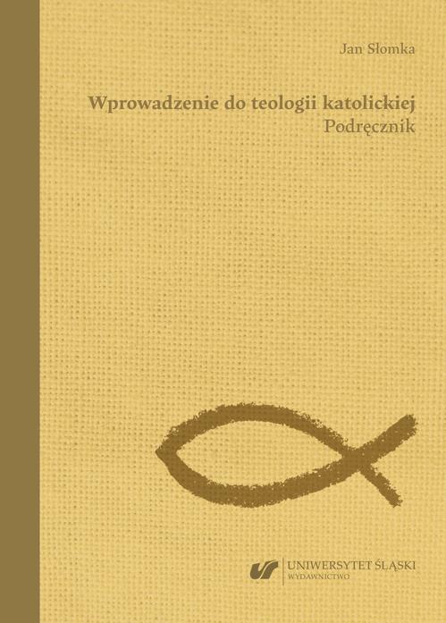 Wprowadzenie do teologii katolickiej. Podręcznik